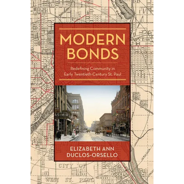 Modern Bonds: Redefining Community in Early Twentieth-Century St. Paul