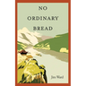 No Ordinary Bread