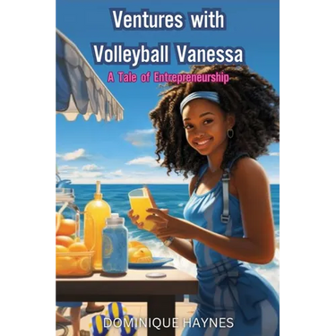 Ventures with Volleyball Vanessa: A Tale of Entrepreneurship