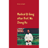 Medical Qi Gong after Prof. Wu Zhong Hu