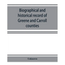 Biographical and historical record of Greene and Carroll counties, Iowa. Containing portraits of all the presidents of the United States from Washingt