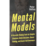 Mental Models: 16 Versatile Thinking Tools for Complex Situations: Better Decisions, Clearer Thinking, and Greater Self-Awareness