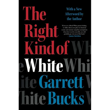 The Right Kind of White: A Memoir