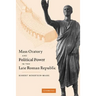 Mass Oratory and Political Power in the Late Roman Republic
