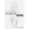Passing for Normal: A Memoir of Compulsion