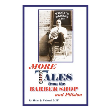 More Tales from the Barber Shop and Pittston
