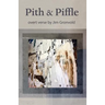 Pith & Piffle: overt verse by Jim Gronvold