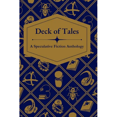 Deck of Tales: A Speculative Fiction Anthology