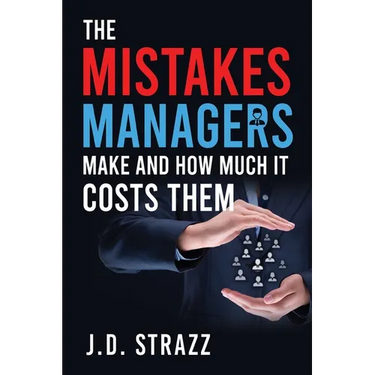 The Mistakes Managers Make and how much it costs them