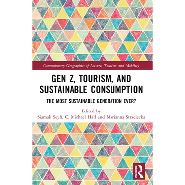 Gen Z, Tourism, and Sustainable Consumption: The Most Sustainable Generation Ever?
