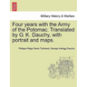 Four years with the Army of the Potomac. Translated by G. K. Dauchy, with portrait and maps.