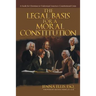 The Legal Basis for a Moral Constitution: A Guide for Christians to Understand America's Constitutional Crisis