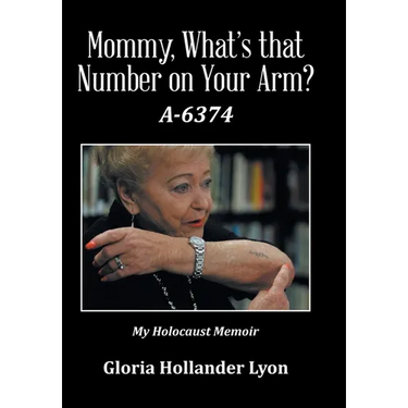 Mommy, What's that Number on Your Arm?: A-6374