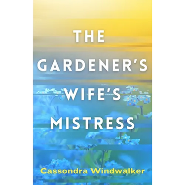 The Gardener's Wife's Mistress