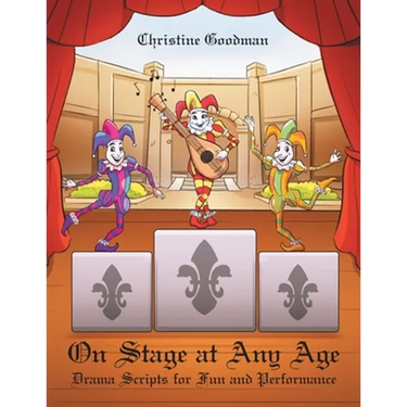 On Stage at Any Age: Drama Scripts for Fun and Performance