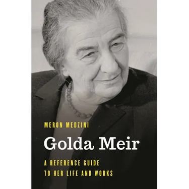 Golda Meir: A Reference Guide to Her Life and Works