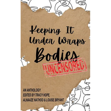 Keeping It Under Wraps: Bodies, Uncensored
