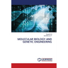 Molecular Biology and Genetic Engineering