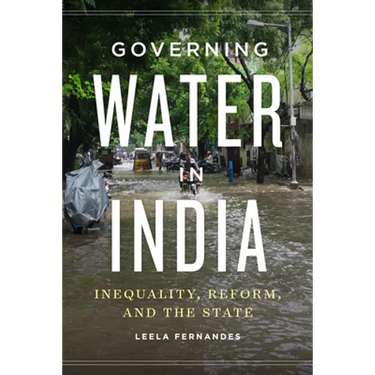 Governing Water in India: Inequality, Reform, and the State