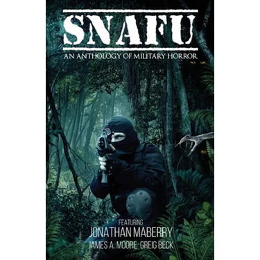 Snafu: An Anthology of Military Horror