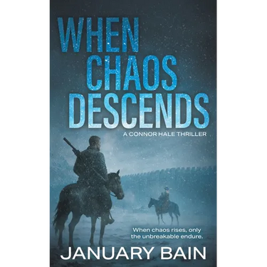 When Chaos Descends: A Post-Apocalyptic Survival Thriller