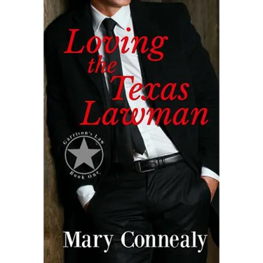 Loving the Texas Lawman: A Texas Lawman Romantic Suspense (Garrison's Law Book 1)