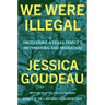 We Were Illegal: Uncovering a Texas Family's Mythmaking and Migration