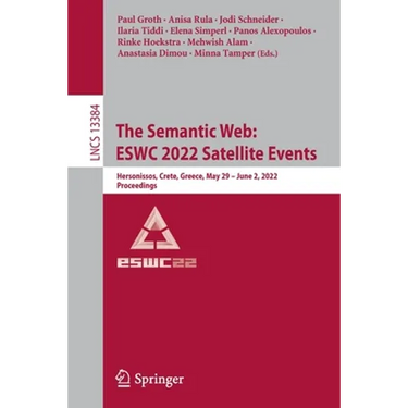 The Semantic Web: Eswc 2022 Satellite Events: Hersonissos, Crete, Greece, May 29 - June 2, 2022, Proceedings