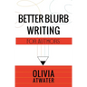 Better Blurb Writing for Authors