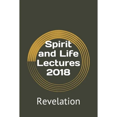 Spirit and Life Lectures 2018: Revelation