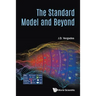 The Standard Model and Beyond