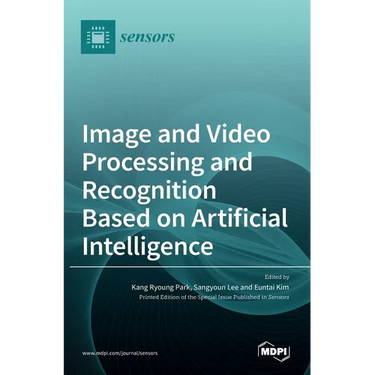 Image and Video Processing and Recognition Based on Artificial Intelligence