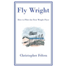 Fly Wright: How to Pilot the First Wright Flyer