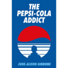 The Pepsi Cola Addict