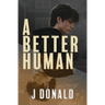 A Better Human