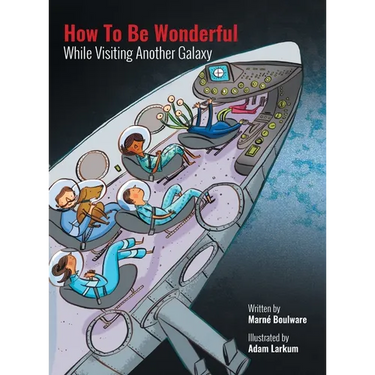 How to be Wonderful While Visiting Another Galaxy