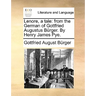 Lenore, a Tale: From the German of Gottfried Augustus Burger. by Henry James Pye.