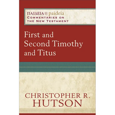 First and Second Timothy and Titus