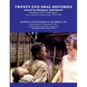 Twenty Five Oral Histories