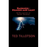 Darkness - Demons and Light: A Collection of Short Stories