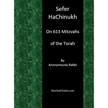 Sefer HaChinukh - On 613 Mitzvahs of the Torah