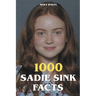 1000 Sadie Sink Facts