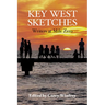 Key West Sketches: Writers at Mile Zero