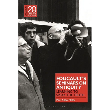 Foucault's Seminars on Antiquity: Learning to Speak the Truth