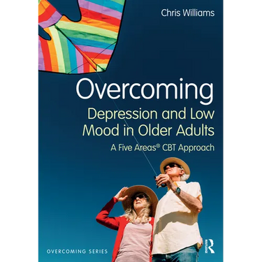 Overcoming Depression and Low Mood in Older Adults: A Five Areas CBT Approach