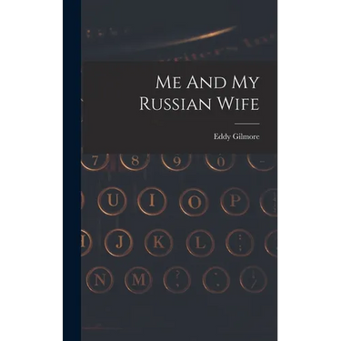 Me And My Russian Wife