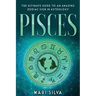 Pisces: The Ultimate Guide to an Amazing Zodiac Sign in Astrology