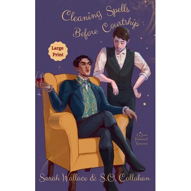Cleaning Spells Before Courtship: A Historical MM Romance - Large Print