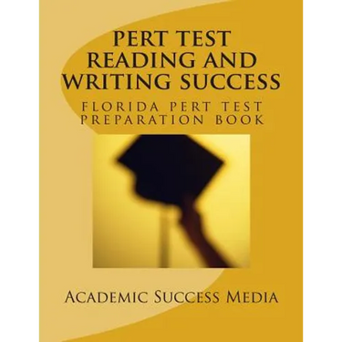 PERT Test Reading and Writing Success: Florida PERT Test Preparation Book