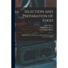Selection and Preparation of Food: Laboratory Guide, Department of Household Science, the University of Illinois